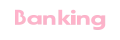 Banking